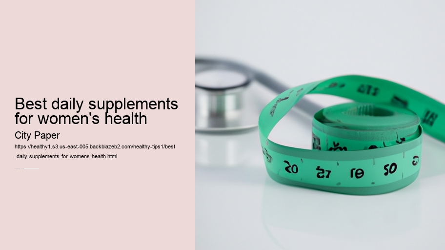 best daily supplements for women's health