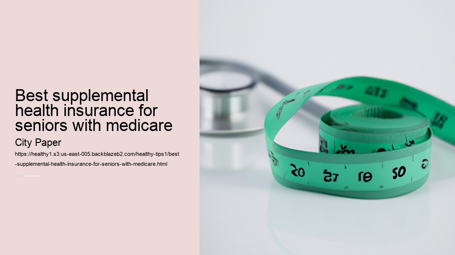 best supplemental health insurance for seniors with medicare